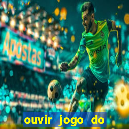 ouvir jogo do vasco ao vivo